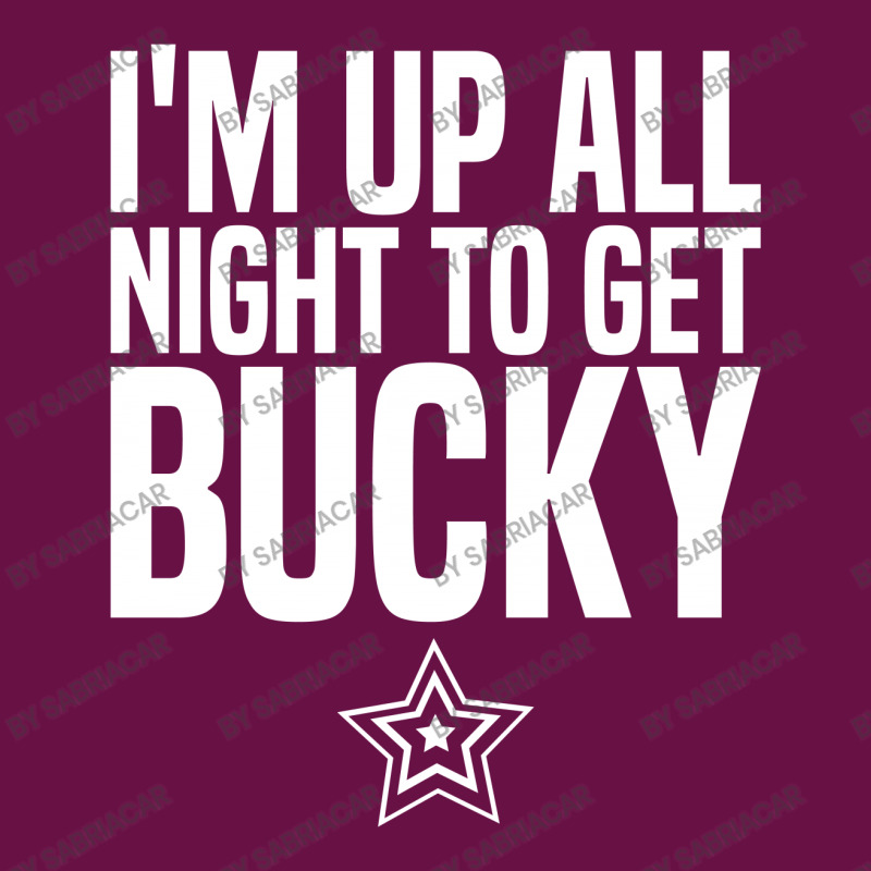 I'm Up All Night To Get Bucky Graphic T-shirt | Artistshot