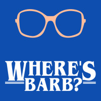 Where's Barb Graphic T-shirt | Artistshot