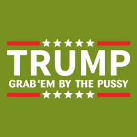 Trump - Grab Em By The Pussy Graphic T-shirt | Artistshot