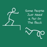 Some People Just Need A Pat On The Back Graphic T-shirt | Artistshot