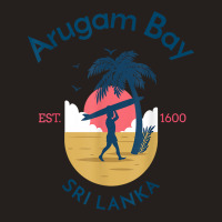 Arugam Bay In Sri Lanka T Shirt Tank Top | Artistshot