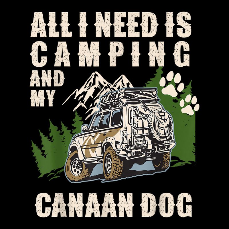 All I Need Is Camping And My Canaan Dog Funny Camper Dog T Shirt Graphic T-shirt by tzecluco | Artistshot