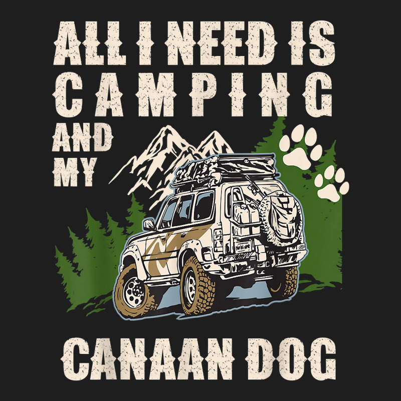 All I Need Is Camping And My Canaan Dog Funny Camper Dog T Shirt Classic T-shirt by tzecluco | Artistshot