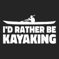 I'd Rather Be Kayaking Canoe Kayak Rower Rowing Paddle Row T Shirt Unisex Hoodie | Artistshot