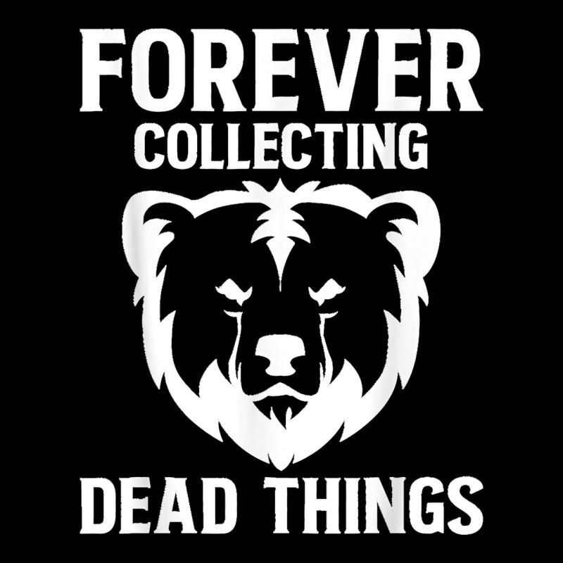 Forever Collecting Bear Taxidermy Mounts Hunter Taxidermist Pocket T-Shirt by StaceyLeeAnnHernandez | Artistshot