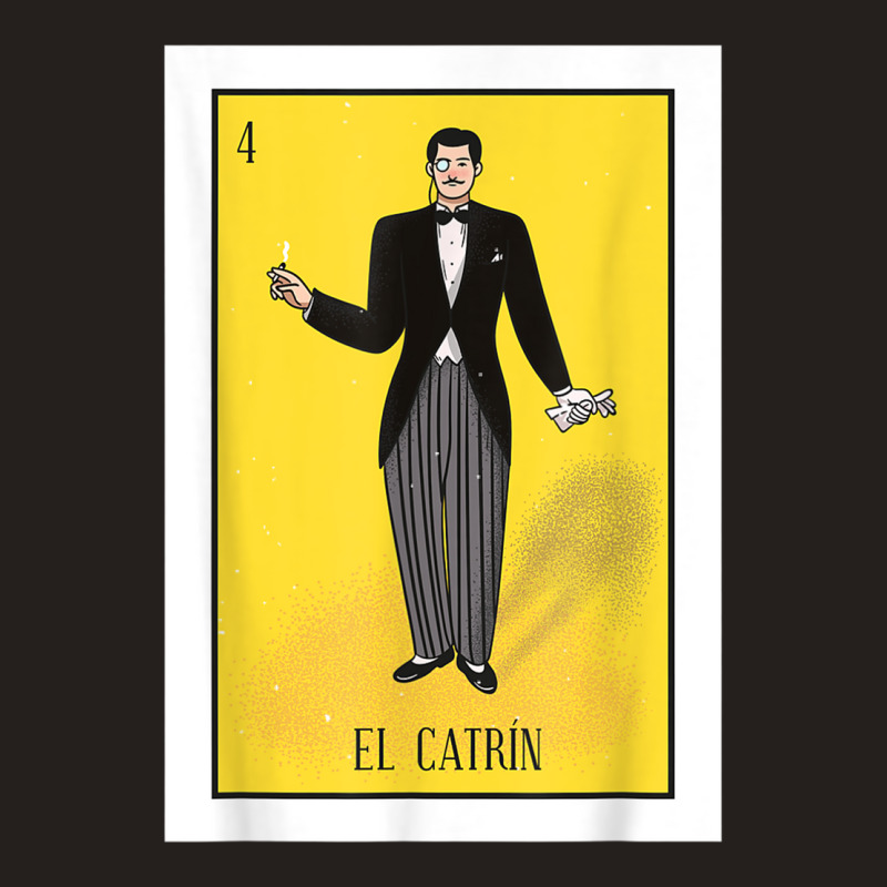 El Catrin Lottery Gift The Gentleman Card Mexican Lottery Tank Top by CarolinePascua | Artistshot