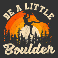 Be A Little Boulder Bouldering Rock Climbing Enthusiast T Shirt Baby Bodysuit | Artistshot