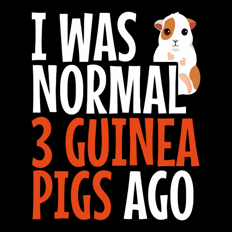 I Was Normal 3 Guinea Pigs Ago Funny Toddler Sweatshirt | Artistshot