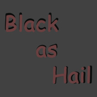 Black As Hail  (15) Vintage T-shirt | Artistshot