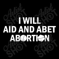 I Will Aid And Abet Abortion V-neck Tee | Artistshot