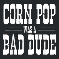 Funny Politics Meme Corn Pop Was A Bad Dude Political Humor Crewneck Sweatshirt | Artistshot