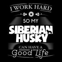 Siberian Husky Lover Design I Work Hard So My Siberian Husky Can Have  Adjustable Cap | Artistshot