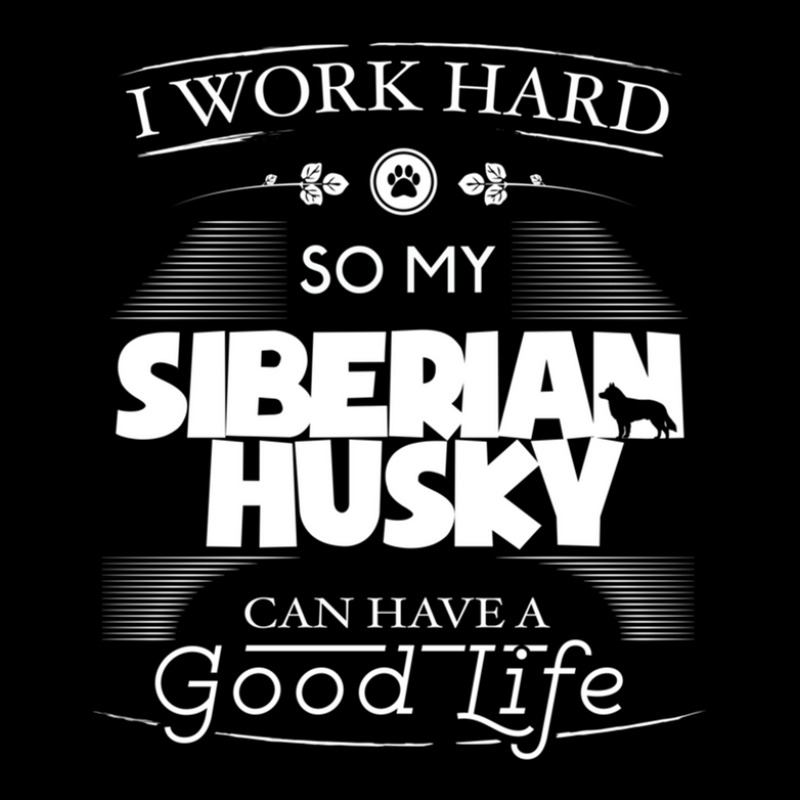 Siberian Husky Lover Design I Work Hard So My Siberian Husky Can Have  Adjustable Cap by ElviaGarcia | Artistshot