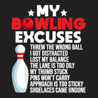 Funny Bowling Excuses For Bowler T-shirt | Artistshot