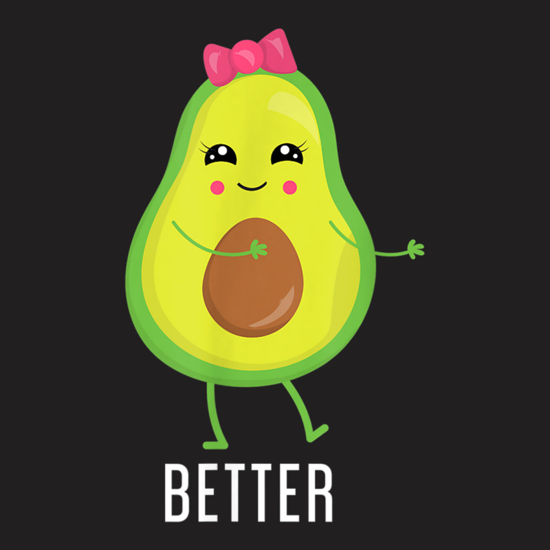 Better Half Avocado Tshirts - Funny Tshirts For Couples T-shirt | Artistshot