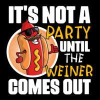 It's Not A Party Until The Weiner Comes Out Pocket T-shirt | Artistshot