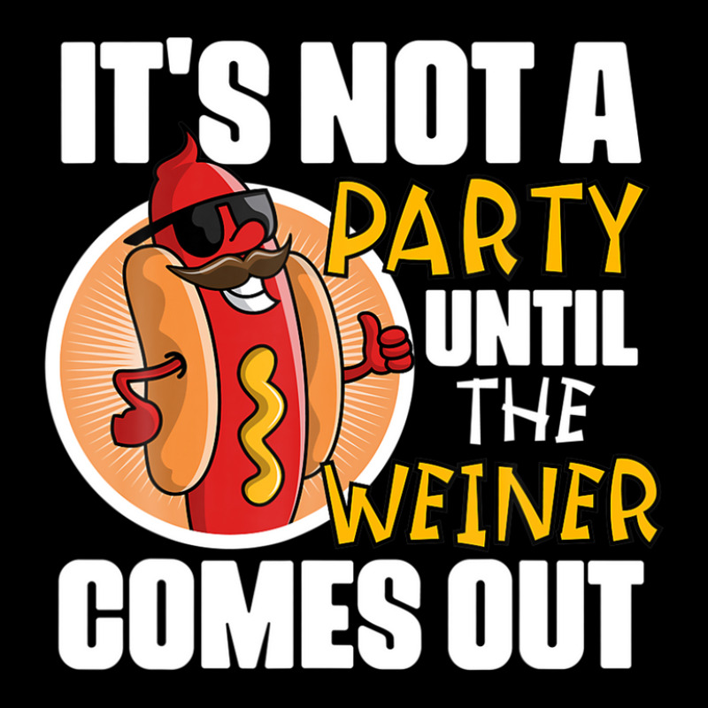 It's Not A Party Until The Weiner Comes Out Pocket T-Shirt by emodijeninam | Artistshot