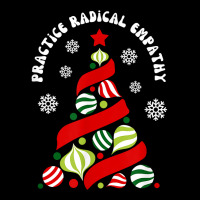 Practice Radical Empathy Winter Christmas Holidays Kindness T Shirt Long Sleeve Shirts | Artistshot