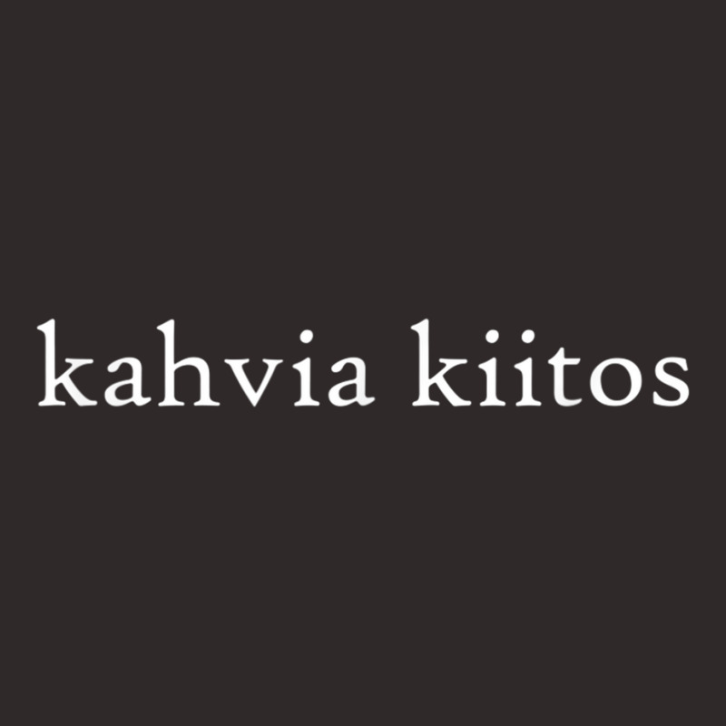 Kahvia Kiitos Coffee Please Finnish Language Group Trip Cafe Racerback Tank by AmberKelsey | Artistshot