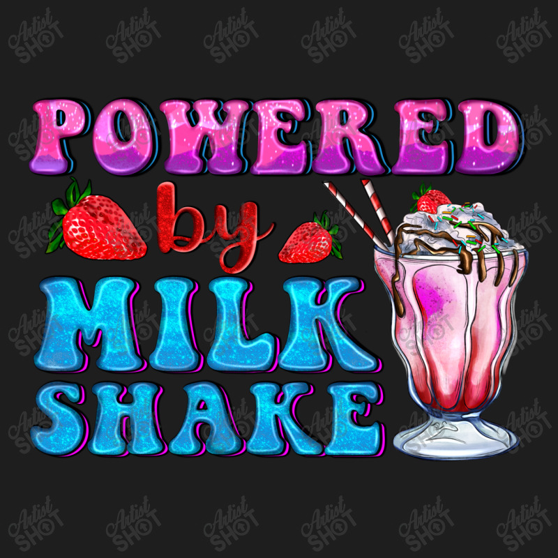 Powered By Milkshake Classic T-shirt by AdoDesignShop | Artistshot