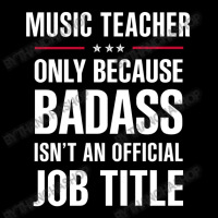 Music Teacher Because Badass Isn't A Job Title Bridal Gift Legging | Artistshot