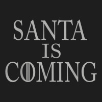 Santa Is Coming Merry Christmas Matching Family Cute Gifts T Shirt Classic T-shirt | Artistshot