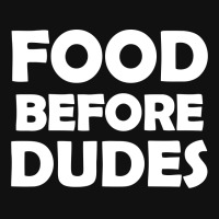 Food Before Dudes All Over Men's T-shirt | Artistshot