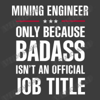 Mining Engineer Because Badass Isn't A Job Title Bridal Gift Men's Polo Shirt | Artistshot