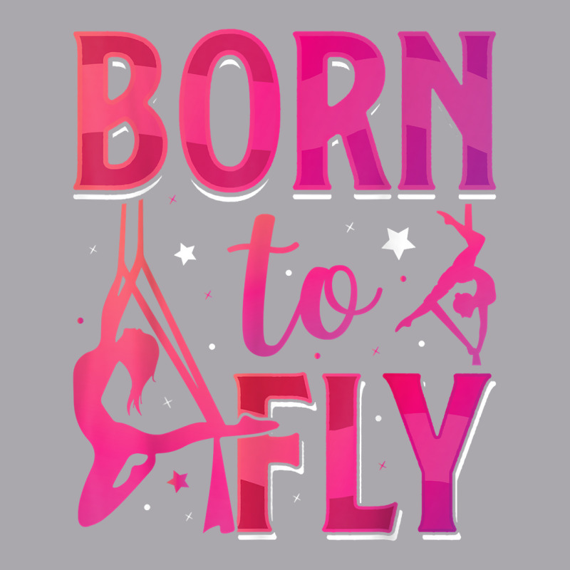 Born To Fly Aerialist Aerial Silks Dancer Air Yoga Women T Shirt Youth 3/4 Sleeve by vivianadubcy | Artistshot