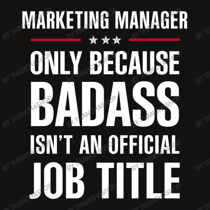 Marketing Manager Because Badass Isn't A Job Title Scorecard Crop Tee by thanchashop | Artistshot