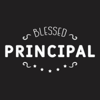 Blessed Principal Head Teacher Headmaster Headmistress T-shirt | Artistshot