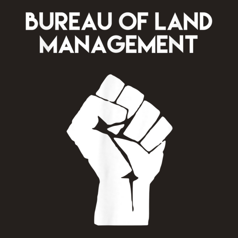 Blm Bureau Of Land Management Tank Top by KellieRennhack | Artistshot