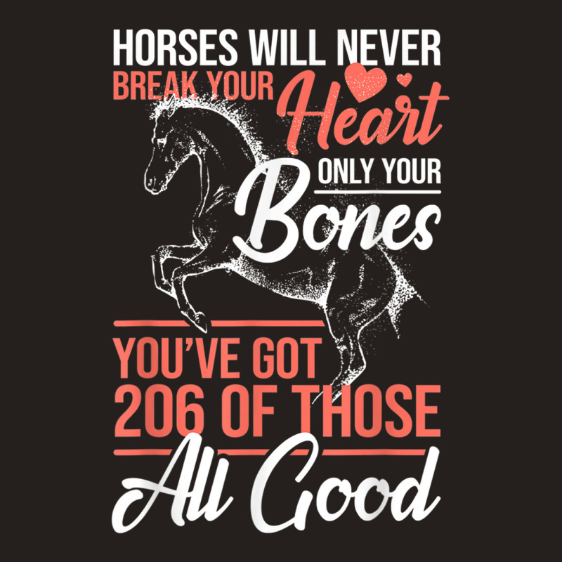 Horse Rider - Horses Will Never Break Your Heart - Horse Tank Top by VirginiaLynetteScott | Artistshot