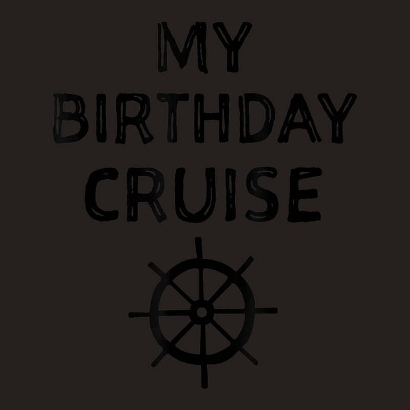 Birthday Cruise Cruise Ship Accessories Tank Top | Artistshot