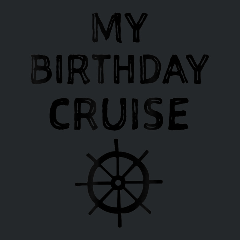 Birthday Cruise Cruise Ship Accessories Crewneck Sweatshirt | Artistshot