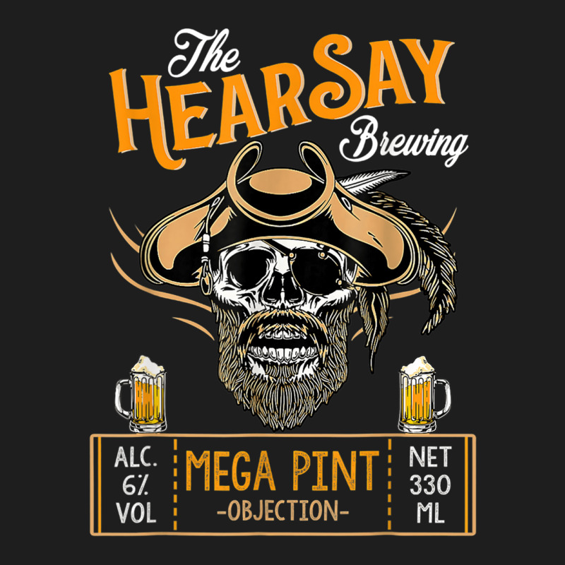 Hearsay Mega Pint Brewing Objection  Mega Pint Classic T-shirt | Artistshot