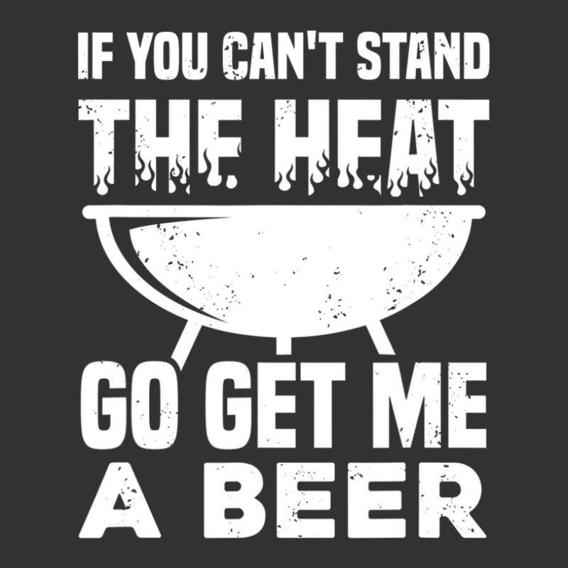 If You Can't Stand The Heat Go Get Me A Beer Vintage Short | Artistshot