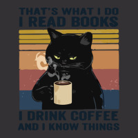 That's What I Do I Read Books I Drink Coffee And I Know Things Vintage Hoodie | Artistshot