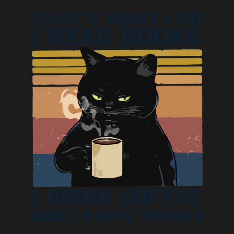 That's What I Do I Read Books I Drink Coffee And I Know Things Hoodie & Jogger Set | Artistshot