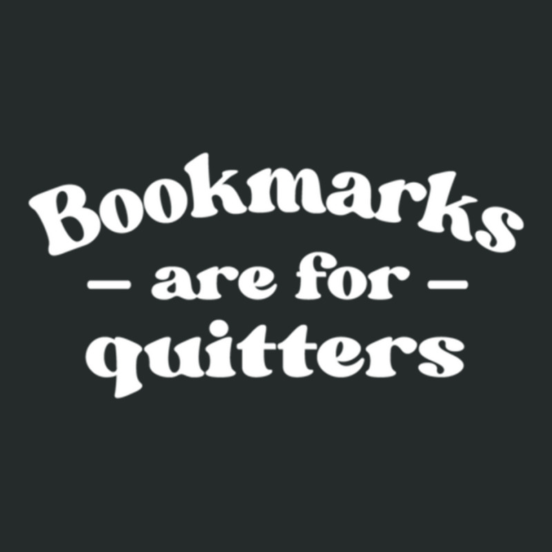 Librarian Book Lovers Bookmarks Are For Quitters Pullover Hoodie Women's Triblend Scoop T-shirt by nasson | Artistshot