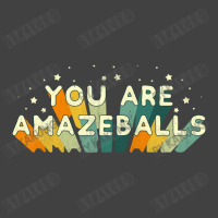 You Are Amazeballs Vintage T-shirt | Artistshot