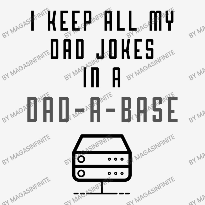 I Keep All My Dad Jokes In A Dad-a-base | Bad Pun | Father's Day Gift Adjustable Cap by Magasinfinite | Artistshot