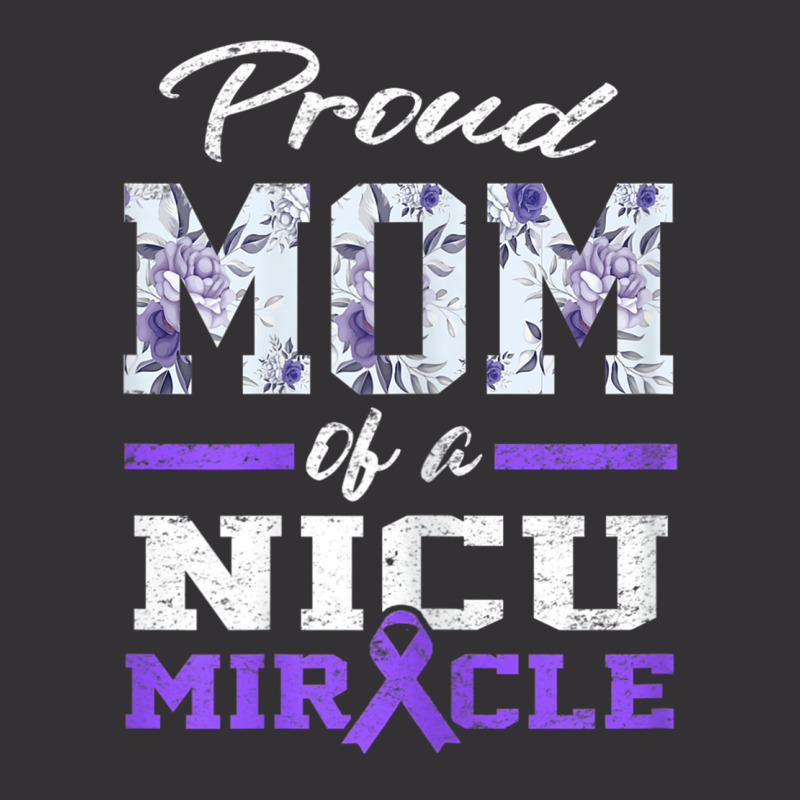 Womens Prematurity Awareness Proud Preemie Mom Nicu Warrior Miracle Vintage Hoodie | Artistshot