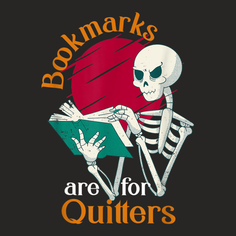 Bookmarks Are For Quitters Readers Reading Librarian Book Ladies Fitted T-Shirt by KellieRennhack | Artistshot