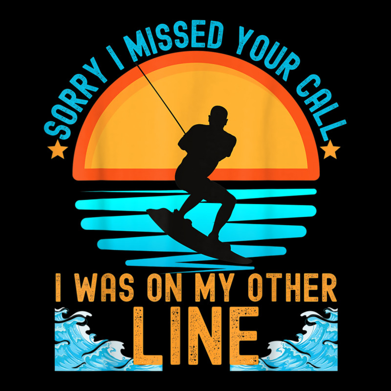 Sorry I Missed Your Call Water Skiing T Shirt Legging by nyce | Artistshot