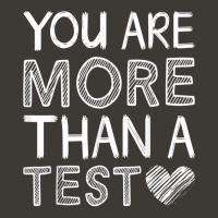 You Are More Than A Test Standardized Testing Teacher T Shirt Bucket Hat | Artistshot