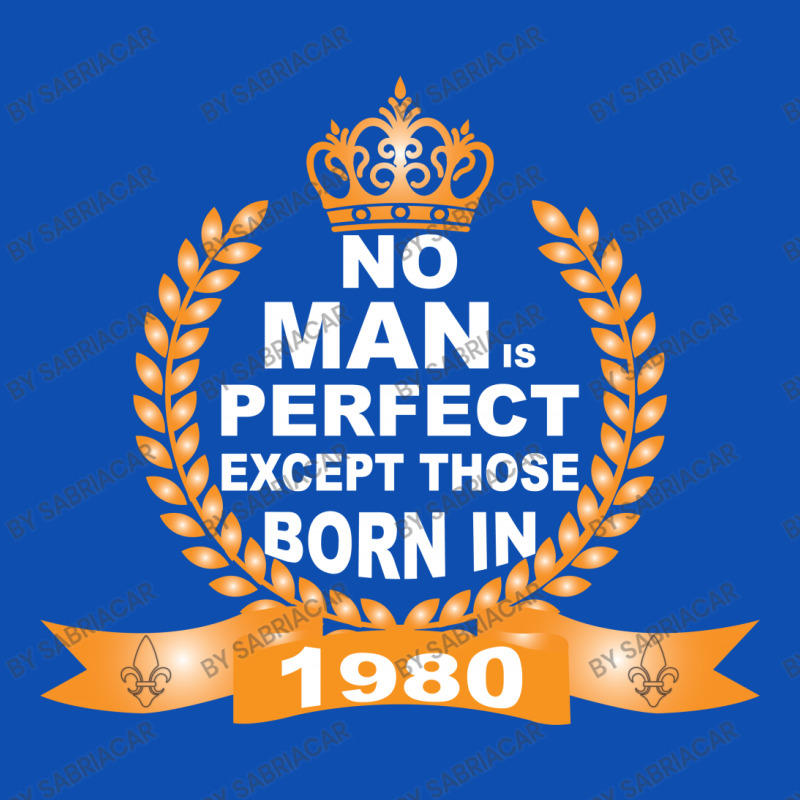 No Man Is Perfect Except Those Born In 1980 Graphic T-shirt | Artistshot