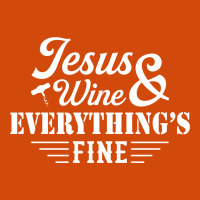 Jesus Wine & Everythings Fine Graphic T-shirt | Artistshot