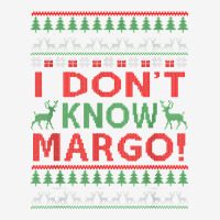 I Don't Know Margo   Funny Christmas Instead Sweat Ugly Xmas T Shirt Adjustable Cap | Artistshot