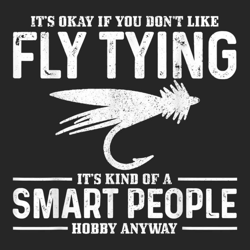 Fly Tying Smart People Hobby Fisherman Funny Fly Fishing T Shirt Ladies Fitted T-Shirt by daniadsu0smyrl | Artistshot